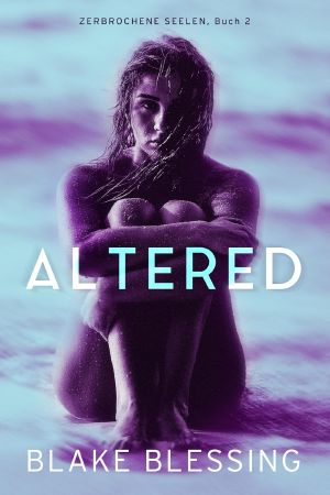 [Zerbrochene Seelen 02] • Altered
